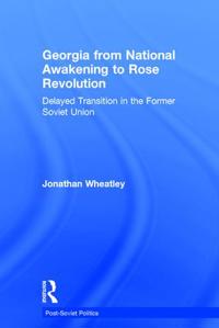Georgia from National Awakening to Rose Revolution