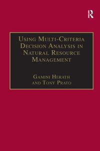Using Multi-Criteria Decision Analysis in Natural Resource Management