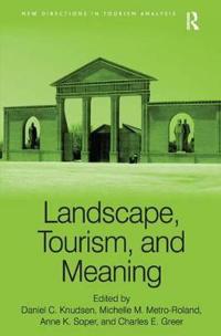 Bokomslag för "Landscape, Tourism, and Meaning"