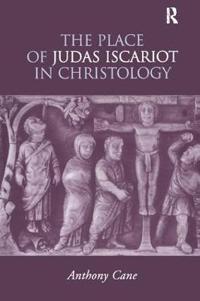 Bokomslag för "The Place of Judas Iscariot in Christology"
