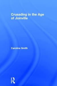 Crusading in the Age of Joinville