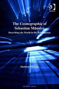 The Cosmographia of Sebastian Münster