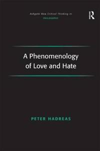 A Phenomenology of Love and Hate