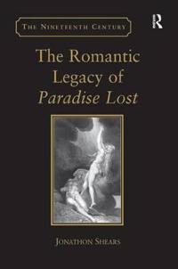 The Romantic Legacy of Paradise Lost