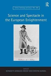 Science and Spectacle in the European Enlightenment