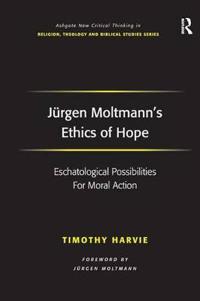 Bokomslag för "Jürgen Moltmann's Ethics of Hope"