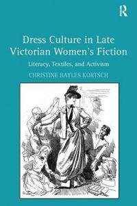 Bokomslag för "Dress Culture in Late Victorian Women's Fiction"
