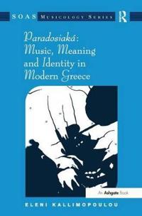 Paradosiaká: Music, Meaning and Identity in Modern Greece