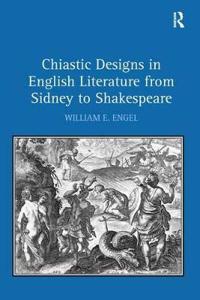 Bokomslag för "Chiastic Designs in English Literature from Sidney to Shakespeare"