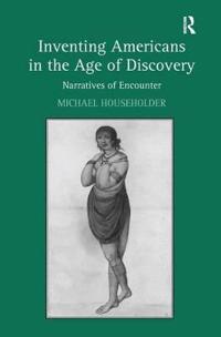 Inventing Americans in the Age of Discovery