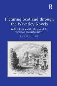 Kirjan kansi "Picturing Scotland Through the Waverley Novels"