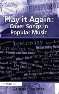 Play it Again: Cover Songs in Popular Music