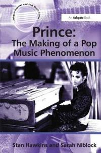 Bokomslag för "Prince: The Making of a Pop Music Phenomenon"