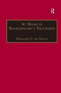 Bokomslag för "At Home in Shakespeare's Tragedies"
