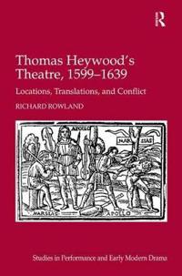 Bokomslag for "Thomas Heywood's Theatre, 1599–1639"
