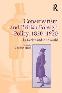 Bokomslag för "Conservatism and British Foreign Policy, 1820–1920"