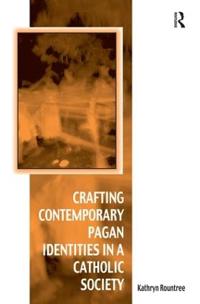 Kirjan kansi "Crafting Contemporary Pagan Identities in a Catholic Society"