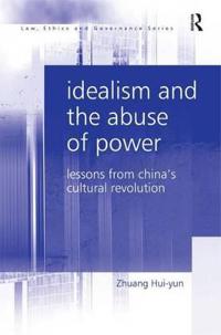 Bokomslag för "Idealism and the Abuse of Power"