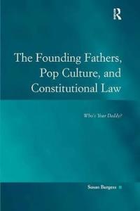 Kirjan kansi "The Founding Fathers, Pop Culture, and Constitutional Law"