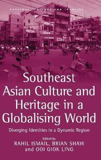 Southeast Asian Culture and Heritage in a Globalising World