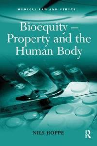 Bokomslag for "Bioequity – Property and the Human Body"