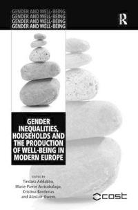 Gender Inequalities, Households and the Production of Well-Being in Modern Europe