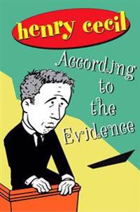 According To The Evidence