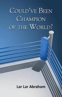 Could've Been Champion of the World