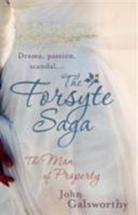 The Forsyte Saga 1: The Man of Property