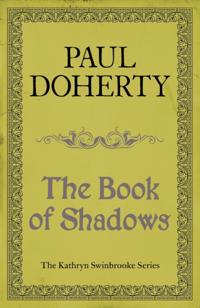 Book of Shadows (Kathryn Swinbrooke Mysteries, Book 4)