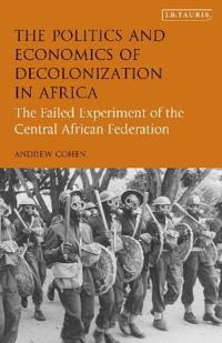 Bokomslag for "The Politics and Economics of Decolonization in Africa"