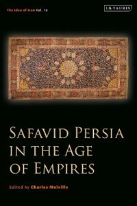 Bokomslag för "Safavid Persia in the Age of Empires"