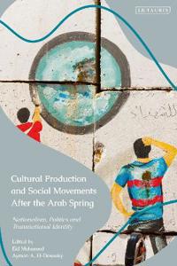Bokomslag för "Cultural Production and Social Movements After the Arab Spring"