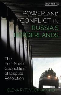Kirjan kansi "Power and Conflict in Russia’s Borderlands"