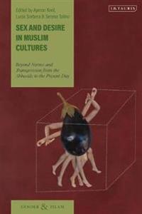 Sex and Desire in Muslim Cultures
