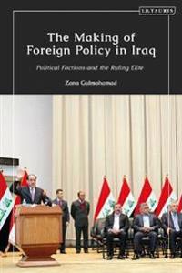 Bokomslag för "The Making of Foreign Policy in Iraq"
