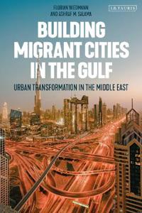 Bokomslag för "Building Migrant Cities in the Gulf"