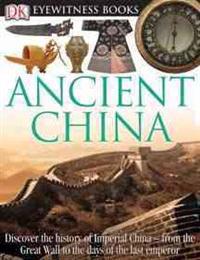 Cotterell, A: DK Eyewitness Books: Ancient China