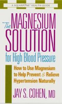 The Magnesium Solution for High Blood Pressure