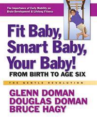 Fit baby, smart baby, your babay! - from birth to age six