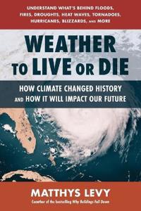 Weather to Live or Die
