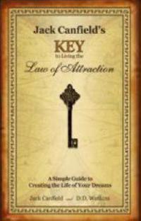 Jack Canfield's Key to Living the Law of Attraction