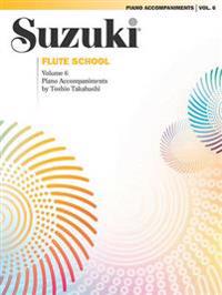 Suzuki Flute School Piano Acc., Volume 6 (Revised)