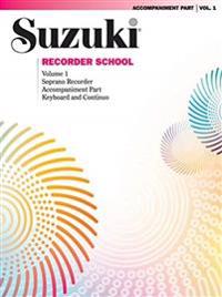 Suzuki Recorder School (Soprano Rec.) Acc Vol. 1
