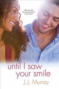 Until I Saw Your Smile