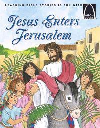 Jesus Enters Jerusalem - Arch Books