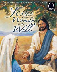 Jesus and the Woman at the Well - Arch Books