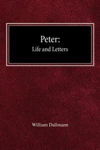 Peter: His Life and Letters