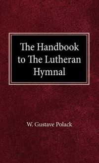 The Handbook of the Lutheran Hymnal