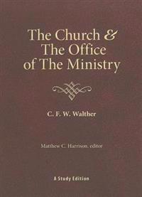 The Church & the Office of the Ministry